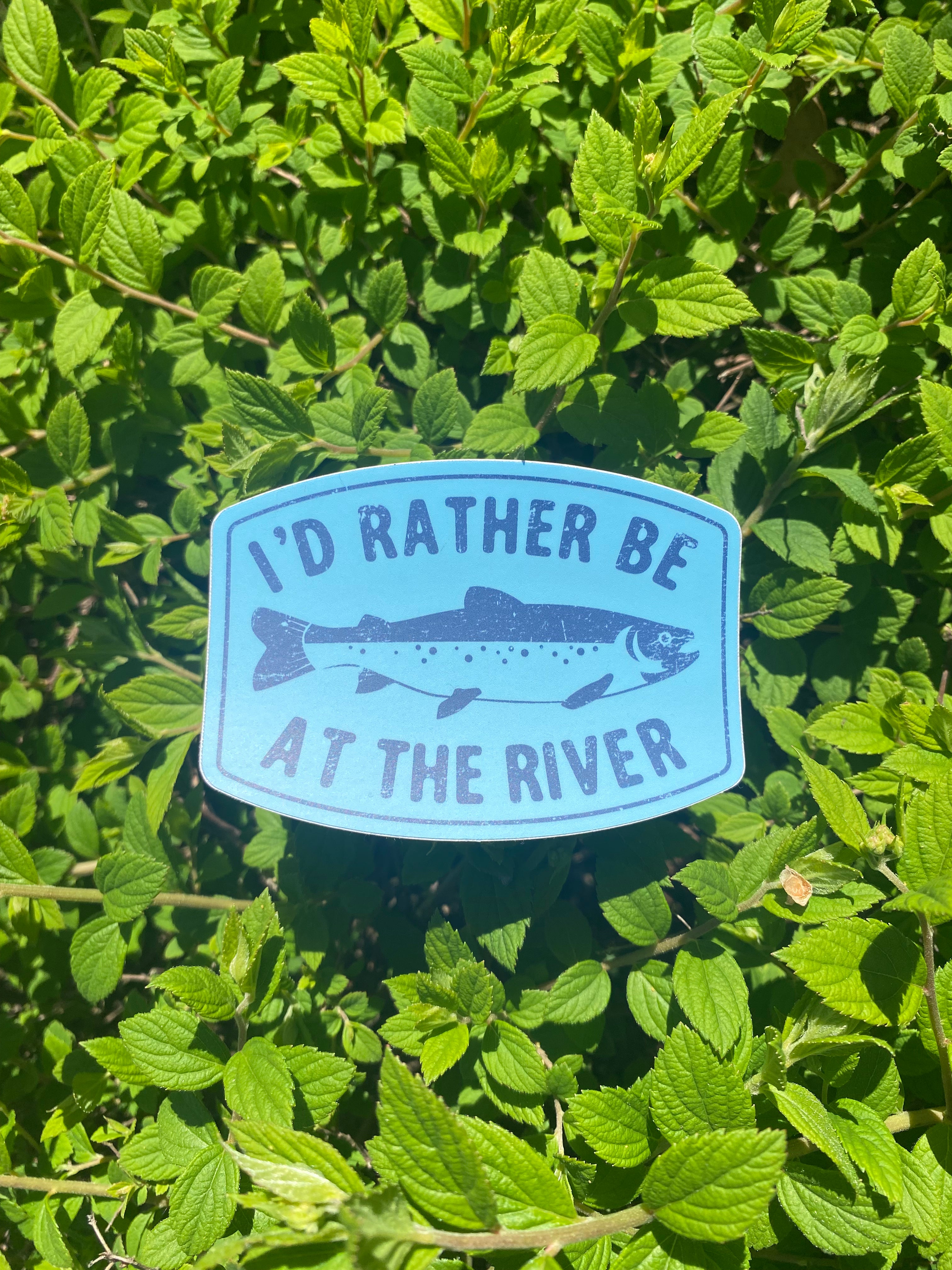 I'd Rather be at the River Sticker