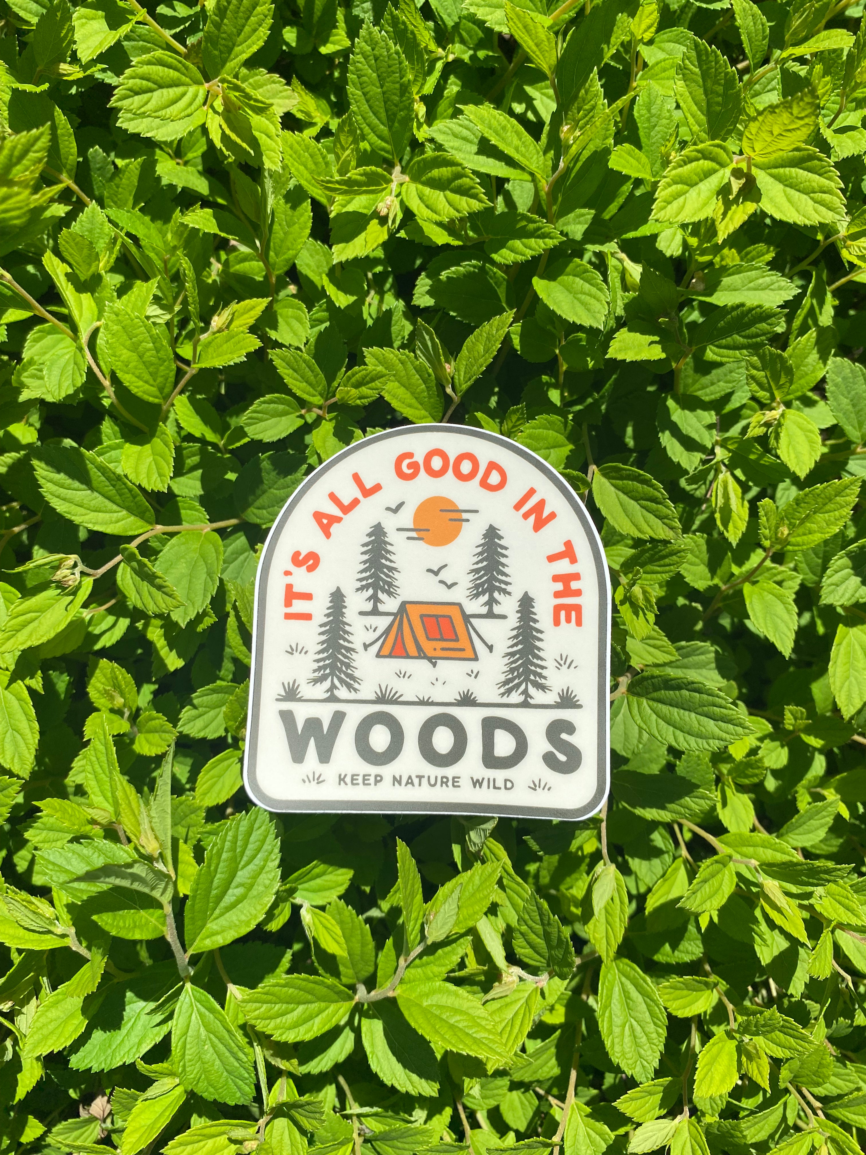 Good In the Woods Sticker