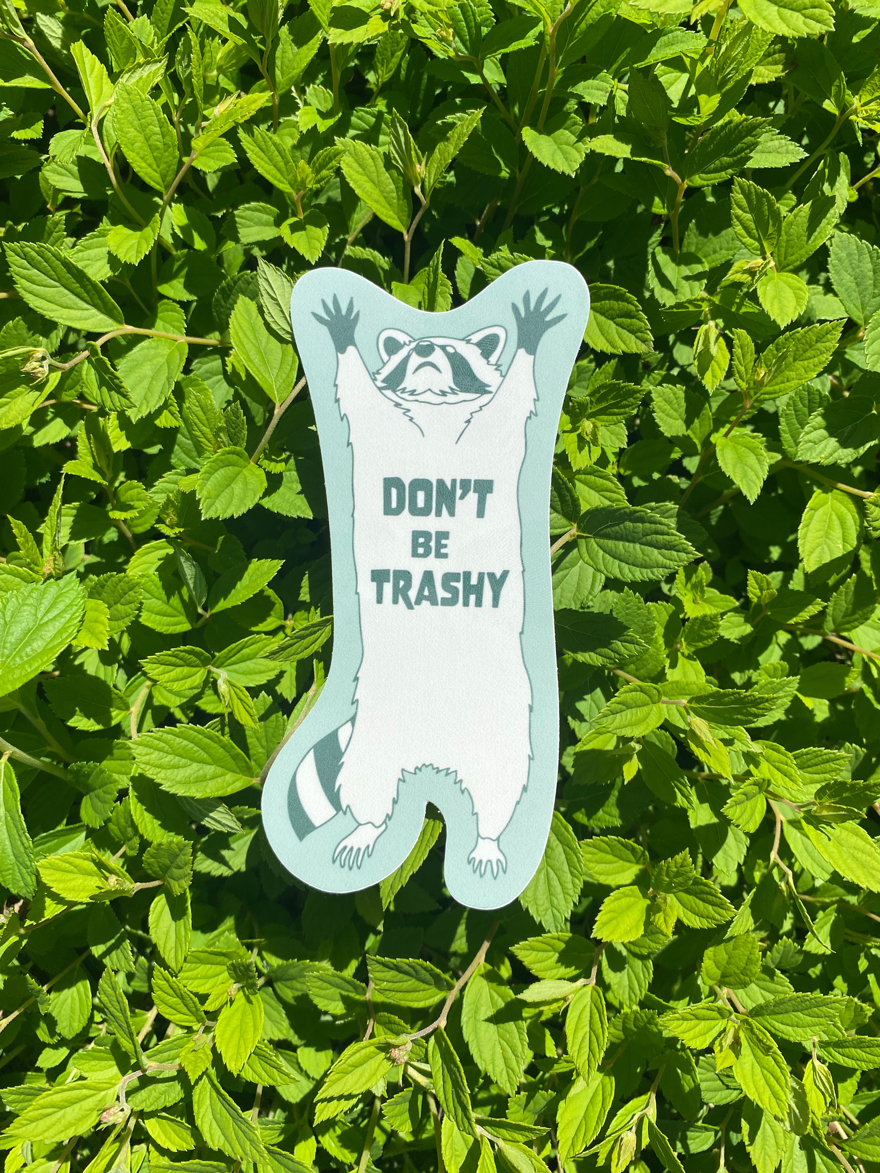 Don't be Trashy Sticker